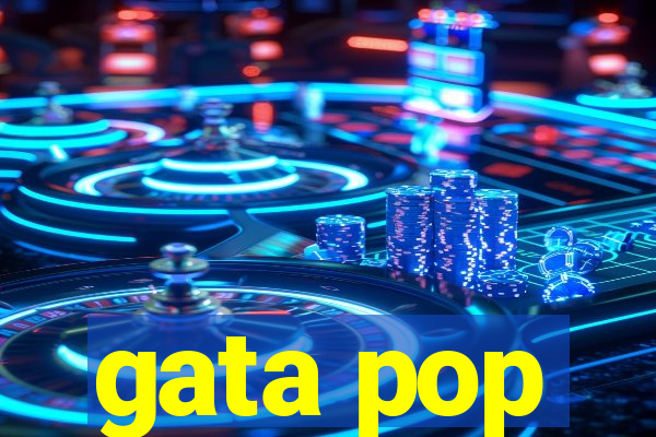 gata pop